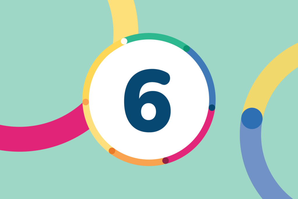 A white circle with the number "6" inside, outlined in six colours with six points. There are two circular shapes partially visible in the background.